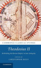 Theodosius II: Rethinking the Roman Empire in Late Antiquity