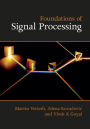 Foundations of Signal Processing / Edition 3