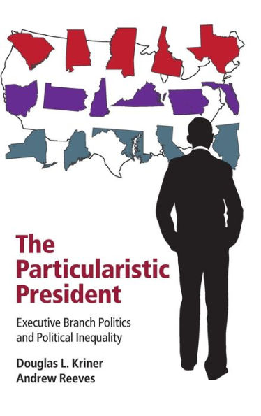 The Particularistic President: Executive Branch Politics and Political Inequality