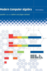 Title: Modern Computer Algebra / Edition 3, Author: Joachim von zur Gathen