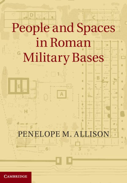 People and Spaces Roman Military Bases