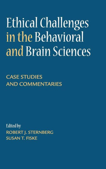 Ethical Challenges in the Behavioral and Brain Sciences: Case Studies and Commentaries