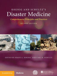 Download ebook for free Koenig and Schultz's Disaster Medicine: Comprehensive Principles and Practice English version by Kristi L. Koenig RTF PDF 9781107040755