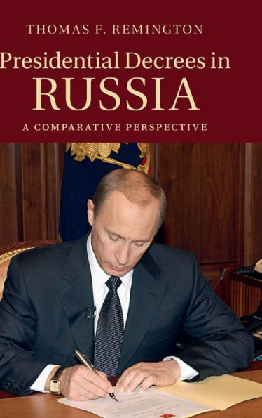 Presidential Decrees Russia: A Comparative Perspective