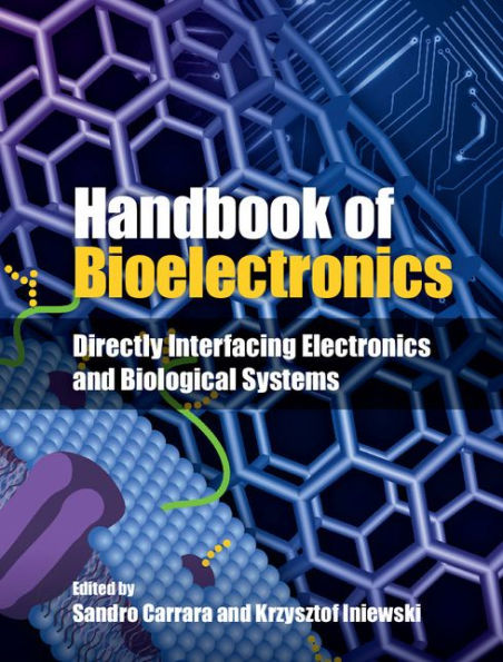 Handbook of Bioelectronics: Directly Interfacing Electronics and Biological Systems