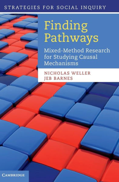 Finding Pathways: Mixed-Method Research for Studying Causal Mechanisms