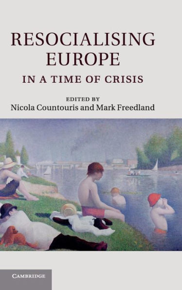 Resocialising Europe a Time of Crisis