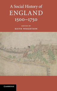 Title: A Social History of England, 1500-1750, Author: Keith Wrightson