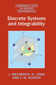 Title: Discrete Systems and Integrability, Author: J. Hietarinta