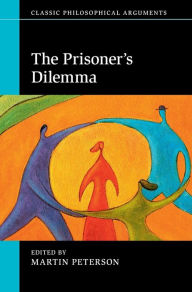 Title: The Prisoner's Dilemma, Author: Martin Peterson
