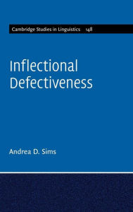 Title: Inflectional Defectiveness, Author: Andrea D. Sims