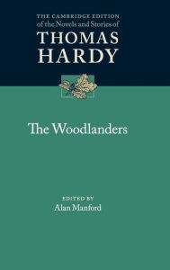 Title: The Woodlanders, Author: Thomas Hardy