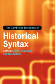 Title: The Cambridge Handbook of Historical Syntax, Author: Adam Ledgeway