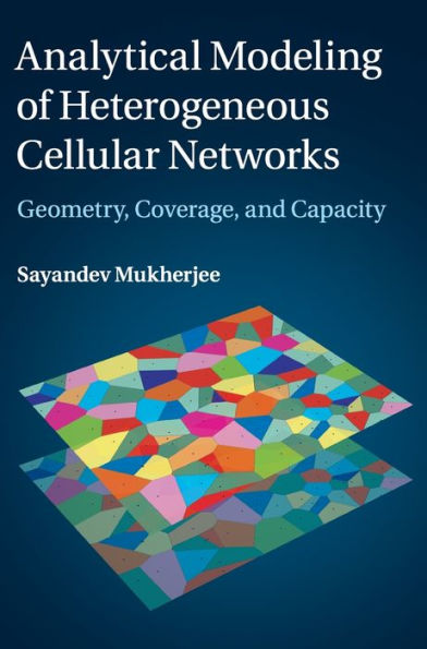 Analytical Modeling of Heterogeneous Cellular Networks: Geometry, Coverage, and Capacity