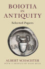 Boiotia in Antiquity: Selected Papers