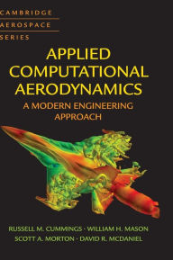 Title: Applied Computational Aerodynamics: A Modern Engineering Approach, Author: Russell M. Cummings