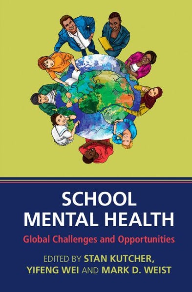 School Mental Health: Global Challenges and Opportunities