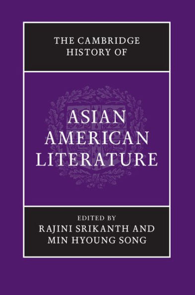 The Cambridge History of Asian American Literature