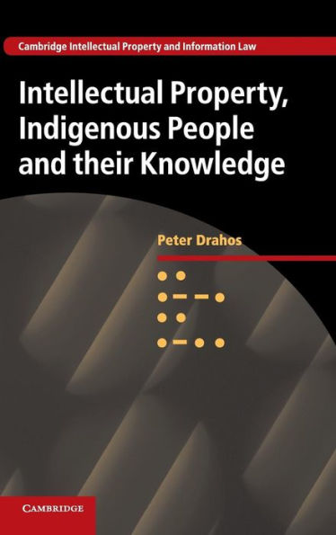 Intellectual Property, Indigenous People and their Knowledge