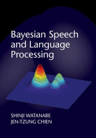 Title: Bayesian Speech and Language Processing, Author: Shinji Watanabe