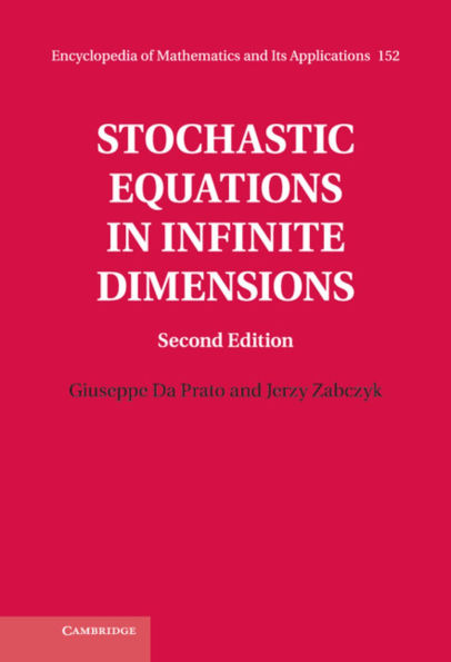 Stochastic Equations in Infinite Dimensions / Edition 2