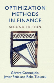Title: Optimization Methods in Finance / Edition 2, Author: Gérard Cornuéjols