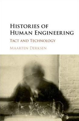 Histories of Human Engineering: Tact and Technology