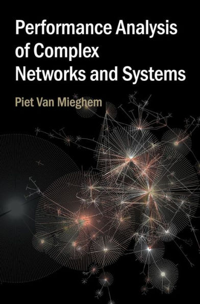 Performance Analysis of Complex Networks and Systems / Edition 2