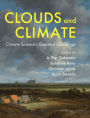 Clouds and Climate: Climate Science's Greatest Challenge