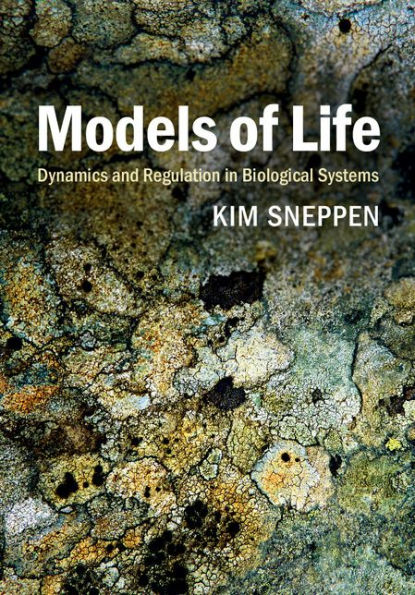Models of Life: Dynamics and Regulation Biological Systems