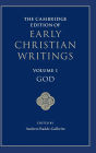 The Cambridge Edition of Early Christian Writings: Volume 1, God