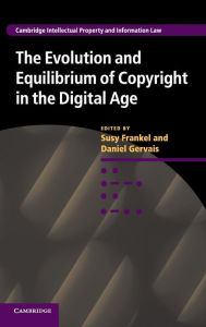 Title: The Evolution and Equilibrium of Copyright in the Digital Age, Author: Susy Frankel