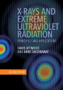 X-Rays and Extreme Ultraviolet Radiation: Principles and Applications / Edition 2