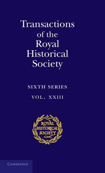Transactions of the Royal Historical Society: Volume 23