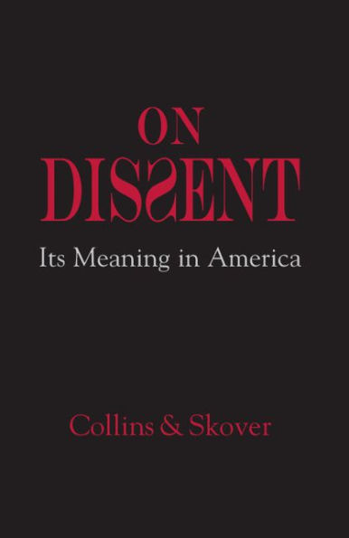 On Dissent: Its Meaning in America