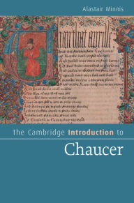 Title: The Cambridge Introduction to Chaucer, Author: Alastair Minnis