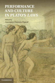 Title: Performance and Culture in Plato's Laws, Author: Anastasia-Erasmia Peponi