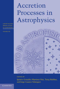 Title: Accretion Processes in Astrophysics, Author: Ignacio González Martínez-País