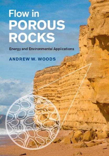 Flow Porous Rocks: Energy and Environmental Applications