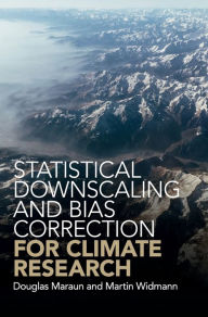 Title: Statistical Downscaling and Bias Correction for Climate Research, Author: Douglas Maraun