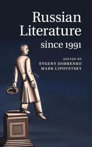 Title: Russian Literature since 1991, Author: Evgeny Dobrenko