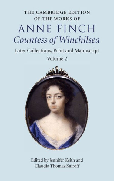 The Cambridge Edition of the Works of Anne Finch, Countess of Winchilsea