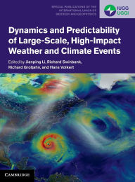 Title: Dynamics and Predictability of Large-Scale, High-Impact Weather and Climate Events, Author: Jianping Li