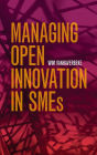 Managing Open Innovation in SMEs