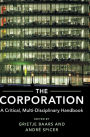 The Corporation: A Critical, Multi-Disciplinary Handbook