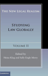 Title: The New Legal Realism: Volume 2: Studying Law Globally, Author: Heinz Klug