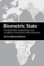 Biometric State: The Global Politics of Identification and Surveillance in South Africa, 1850 to the Present
