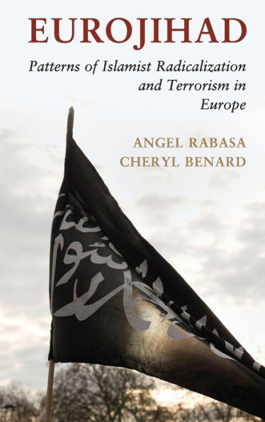 Eurojihad: Patterns of Islamist Radicalization and Terrorism Europe