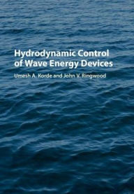 Title: Hydrodynamic Control of Wave Energy Devices, Author: Umesh A. Korde