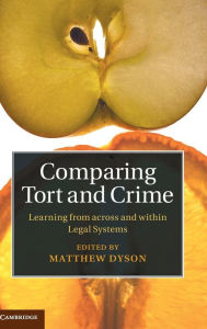 Title: Comparing Tort and Crime: Learning from across and within Legal Systems, Author: Matthew Dyson